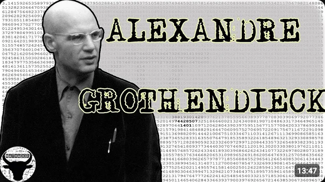 Screenshot 2026-08-16 at 19-14-25 ALEXANDRE GROTHENDIECK LE MATHÉMATICIEN QUI NAIMAIT PAS LES MATHÉMATICIENS #CMH6 - YouTube